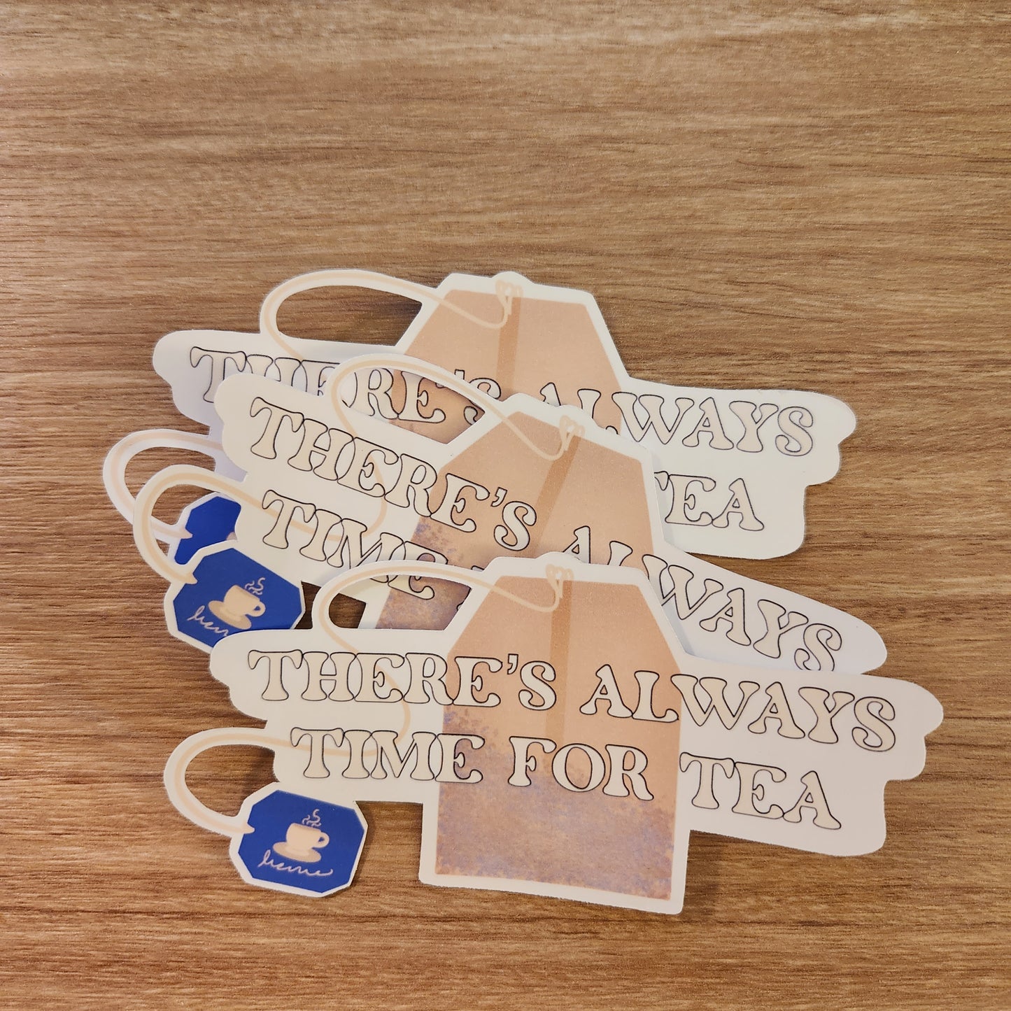 There's Always Time For Tea Sticker