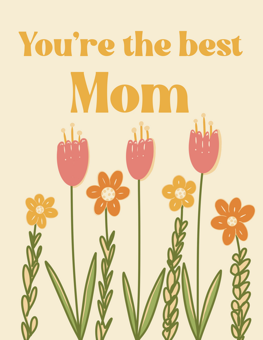You’re the Best Mom - Mothers Day Card