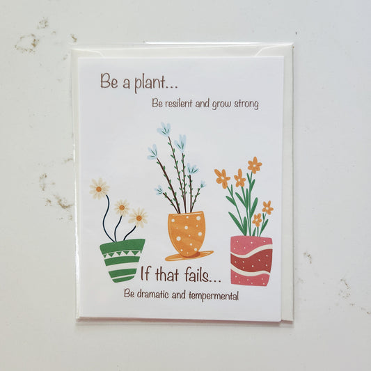 Be A Plant Greeting Cards